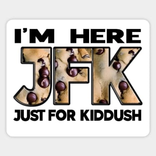 JFK - Just For Kiddush Magnet